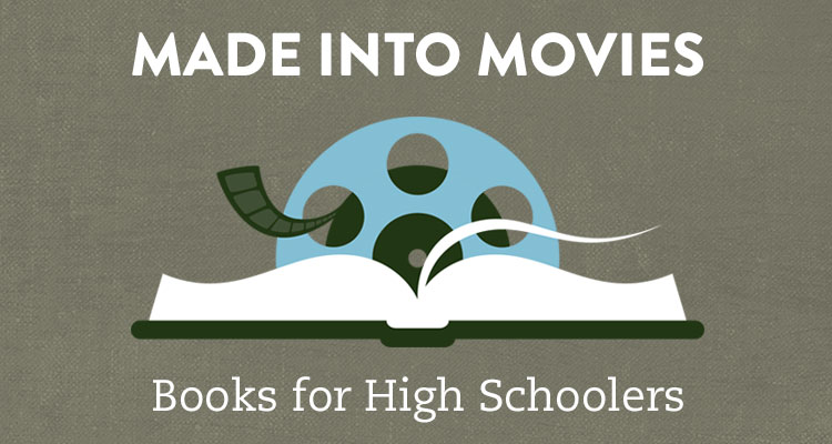 Made Into Movies Books for High Schoolers